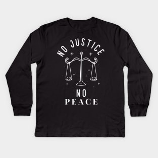 No Justice No Peace Kids Long Sleeve T-Shirt